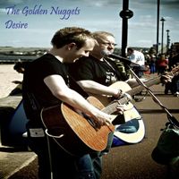 The Golden Nuggets - Desire