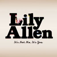 Lily Allen - It's Not Me, It's You (Special Edition [Explicit])