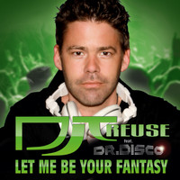 DJ Treuse feat. Dr. Disco - Let Me Be Your Fantasy