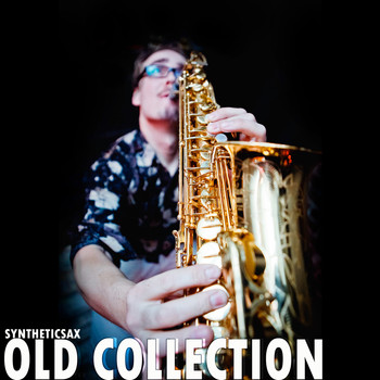 Syntheticsax - Old Collection