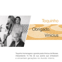Toquinho - Obrigado, Vinicius