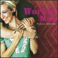 Miriam Speyer - Workin Man