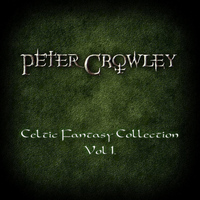 Peter Crowley - Celtic Fantasy Collection, Vol. I