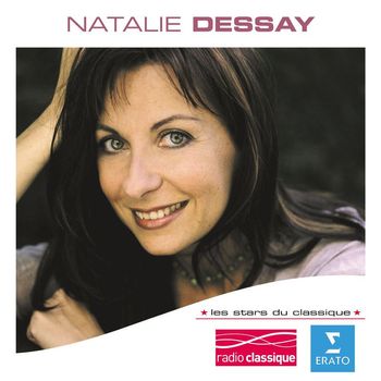 Natalie Dessay - Les Stars Du Classique : Natalie Dessay