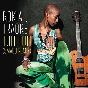 Rokia Traoré - Tuit Tuit [Smadj remix]
