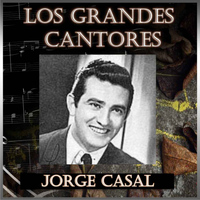 Jorge Casal - Los Grandes Cantores