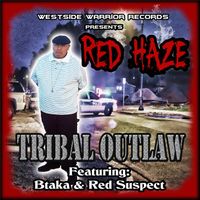 Red Haze - Tribal Outlaw (feat. Btaka & Red Suspect)