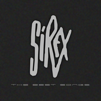 Los Sirex - Los Sirex, The Best Songs