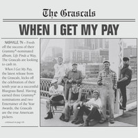 The Grascals - When I Get My Pay