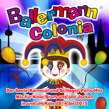 Various Artists - Ballermann Colonia  - Der beste Karneval und Schlager Party Hits Mix für Kölle Stars und alle Jecken in und um Köln 2014 bis 2015 (Explicit)