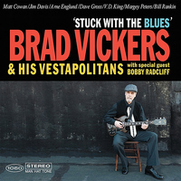 Brad Vickers & His Vestapolitans - Stuck with the Blues