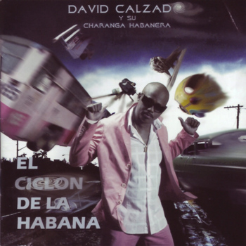 David calzado y su Charanga Habanera - El Ciclón de la Habana