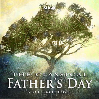 Various Artists - The Classical Father's Day, Vol. 1