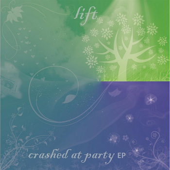 Lift - Crashed At Party EP