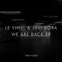 Le Vinyl & Javi Bora - We Are Back Ep