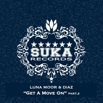 Luna Moor & Diaz - Get a Move On, Pt. 2