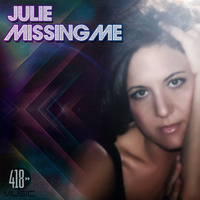 Julie - Missing Me