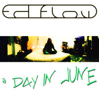 Ed Flow - A Day in June