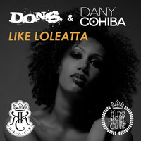 D.O.N.S. & Dany Cohiba - Like Loleatta