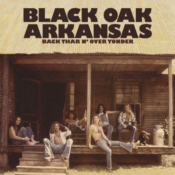 Black Oak Arkansas - Back Thar N' Over Yonder (Deluxe Version)