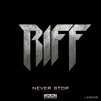 Riff - Never Stop