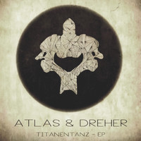 Atlas & Dreher - Titanentanz - Ep