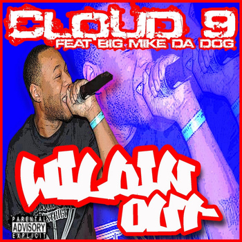 Cloud 9 - Wildin Out (feat. Big Mike Da Dog)