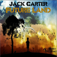 Jack Carter - Future Land
