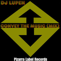 DJ Lupen - Convey the Music (Mix)