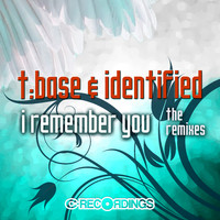 T:Base & Identified - I Remember You