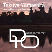 Takuya Yamashita - Promethes, Gabble, Block