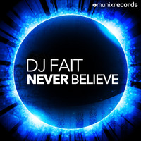 DJ Fait - Never Believe