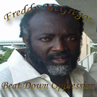Freddy McGregor - Beat Down Oppression