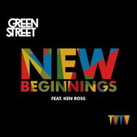 Green Street - New Beginnings (feat. Ken Ross)
