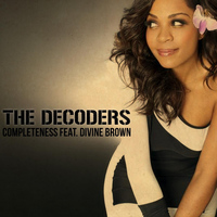 The Decoders - Completeness (feat. Divine Brown)