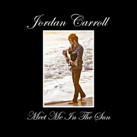 Jordan Carroll - Meet Me in the Sun