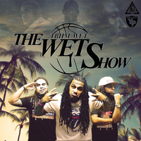 Tbhm Wet - The Wet Show