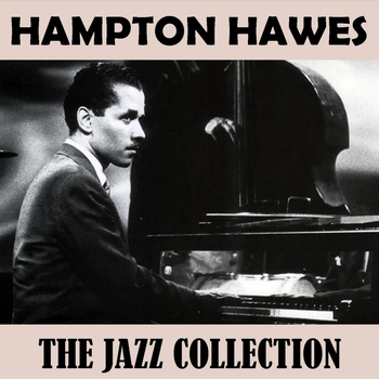 Hampton Hawes - The Jazz Collection