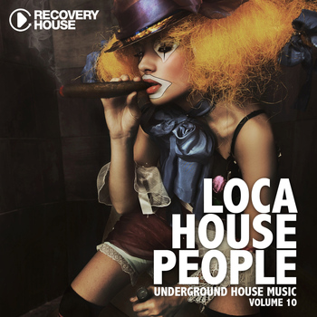 Various Artists - Loca House People, Vol. 10 (Underground House Music)