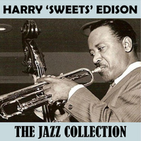 Harry 'Sweets' Edison - The Jazz Collection