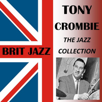 Tony Crombie - The Jazz Collection