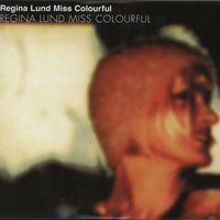 Regina Lund - Miss Colourful