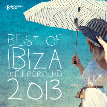Various Artists - Best of Ibiza Underground 2013