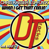 Chris Kaeser, D-fun'K - When I Get That Feelin'
