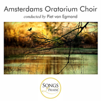 Amsterdams Oratorium Choir - Songs of Praise