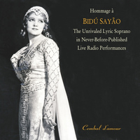 Bidu Sayao - Hommage a  Bidu Sayao: The Unrivaled Lyric Soprano in Never-Before-Published  Live Radio Performances, Vol. 1