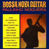 Paulinho Nogueira - Bossa Nova Guitar
