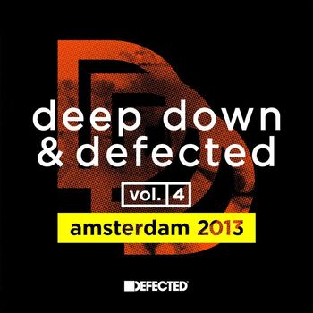 Various Artists - Deep Down & Defected Volume 4: Amsterdam 2013