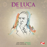 Giuseppe De Luca - Luca: Non posso disperar (Digitally Remastered)