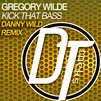 Grégory Wilde - Kick That Bass (Danny Wild Remix)